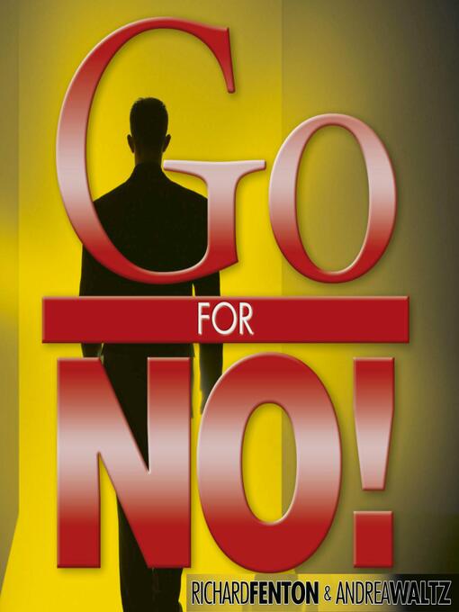 Title details for Go for No! by Richard Fenton - Wait list